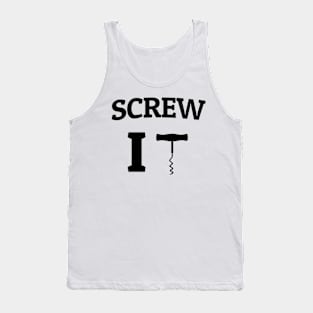 Screw it corkscrew Tank Top